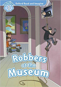Oxford Read and Imagine Level 1 Robbers at the Museum - Audio CD Pack купить
