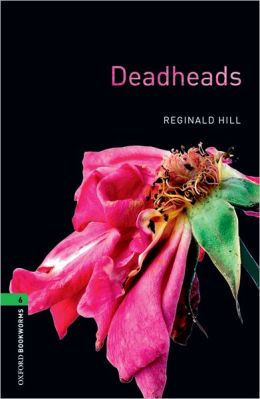 Oxford Bookworms Library Stage 6 (Advanced) Deadheads купить