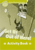Oxford Read and Imagine Level 3 Get Us Out of Here! - Activity Book купить