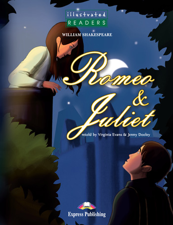 Illustrated Readers Level 3  Romeo & Juliet купить