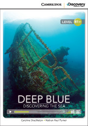 Cambridge Discovery Education Interactive Readers (B1+) ntermediate Deep Blue: Discovering the Sea ( купить