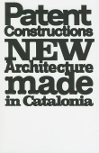 Patent Constructions: New Architecture Made in Catalonia купить