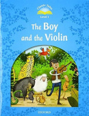 Classic Tales Level 1 The Boy and the Violin with Audio Download (access card inside) купить