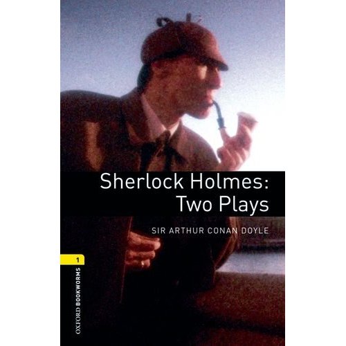 Oxford Bookworms Library Stage 1 (Elementary) Sherlock Holmes: Two Plays купить