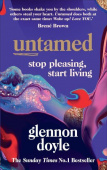Untamed : Stop Pleasing, Start Living: THE NO.1 SUNDAY TIMES BESTSELLER купить