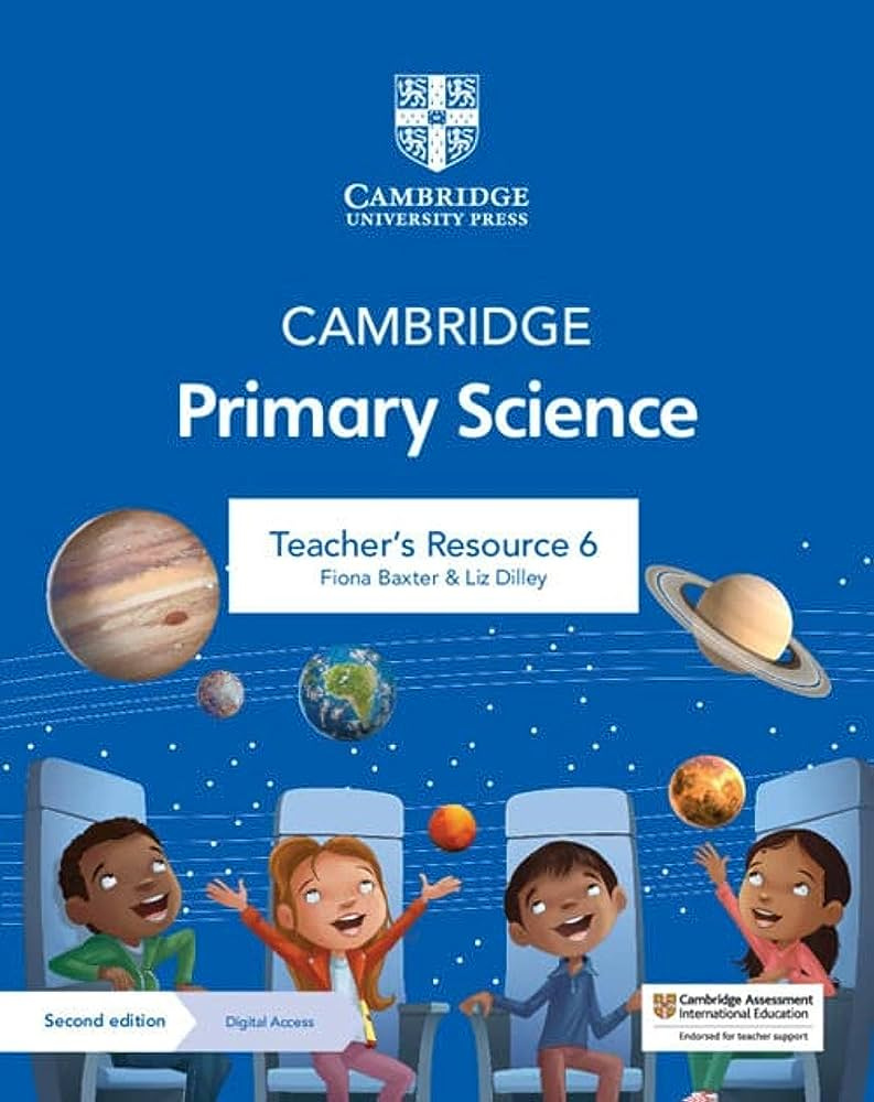 Cambridge Primary Science Stage 6 Teacher’s Resource + Digital Access ...