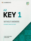 A2 Key 1 for the Revised 2020 Exam Student's Book without Answers : Authentic Practice Tests купить