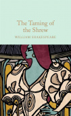 Macmillan Collector's Library: Shakespeare William. Taming of the Shrew, the  (HB)  Ned купить