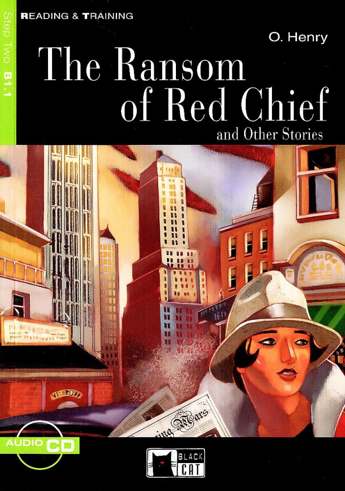 Reading & Training Step 2: The Ransome of Red Chief & Other Stories + Audio CD купить