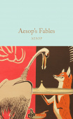 Macmillan Collector's Library: Aesop. Aesop's Fables  (HB) купить