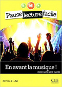 Pause lecture facile Niveau 3/A2: En avant la musique - Livre + CD купить