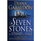 Outlander Seven Stones to Stand or Fall A Collection of Outlander Short Stories купить