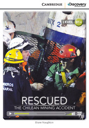 Cambridge Discovery Education Interactive Readers (B1+) ntermediate Rescued: The Chilean Mining Acci купить