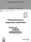 Especial DELE escolar A2/B1 Curso Completo - Transcripciones y respuestas explicadas DIGITAL купить