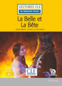 Lecture CLE en français facile Niveau 1 (500 Mots): La Belle et la bête - Livre + audio téléchargeable купить