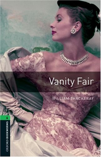 Oxford Bookworms Library Stage 6 (Advanced) Vanity Fair with MP3 download купить