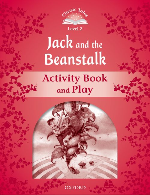Classic Tales Second Edition: Level 2: Jack and the Beanstalk Activity Book & Play купить