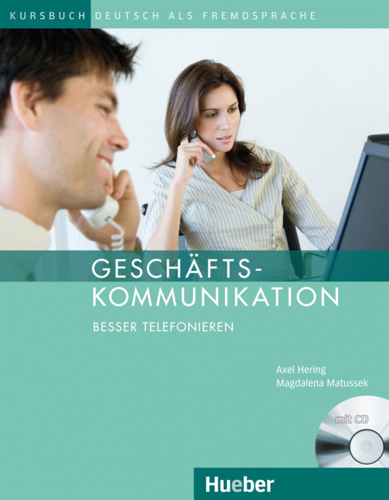 Geschaftskommunikation - Besser Telefonieren - Kursbuch mit Audio-CD купить