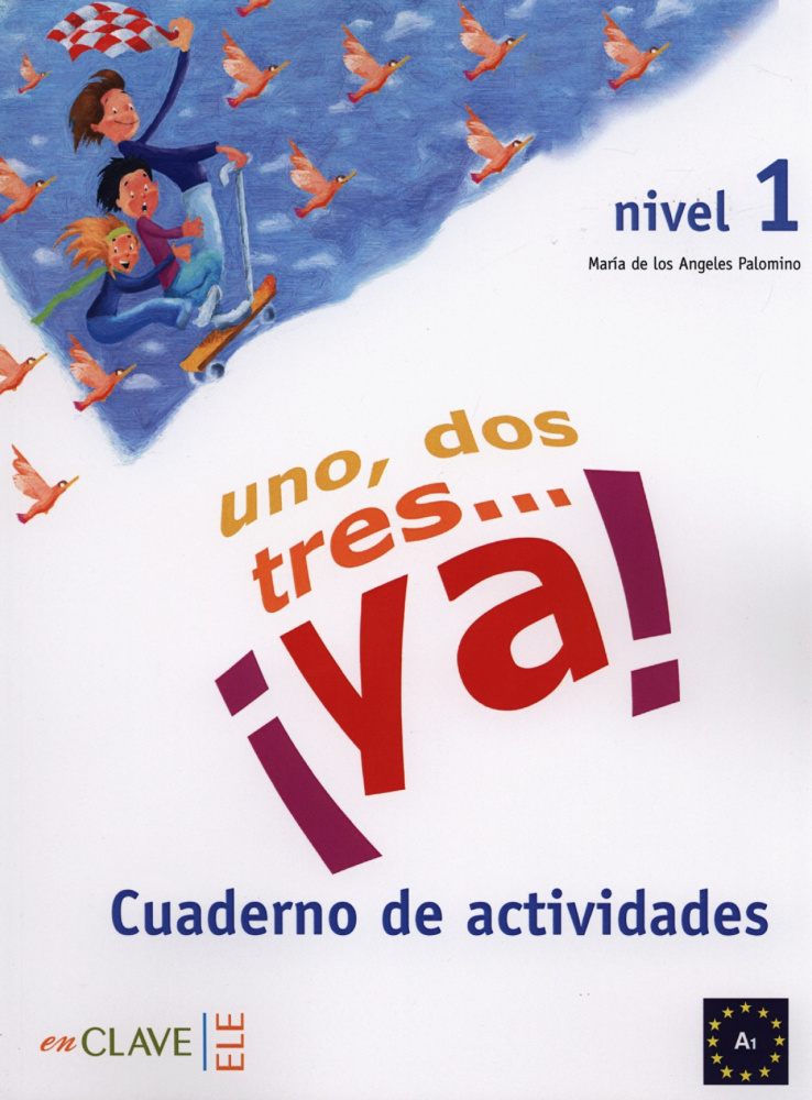 Uno, dos, tres... ya! 1 Cuaderno de actividades купить