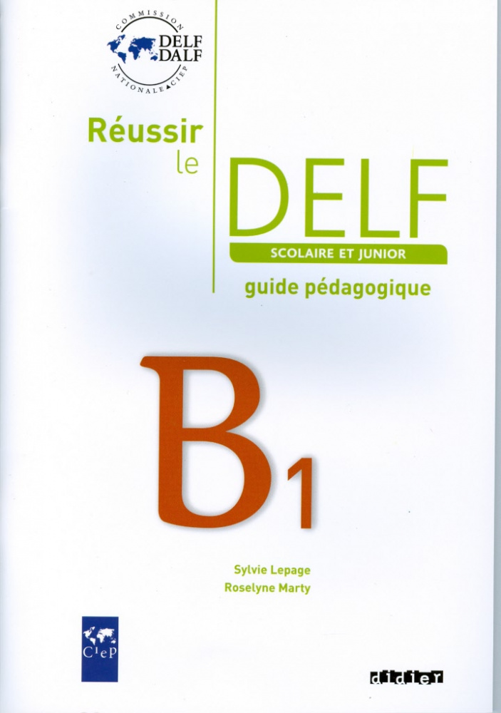 Reussir le DELF Scolaire et junior B1 Guide pedagogique купить