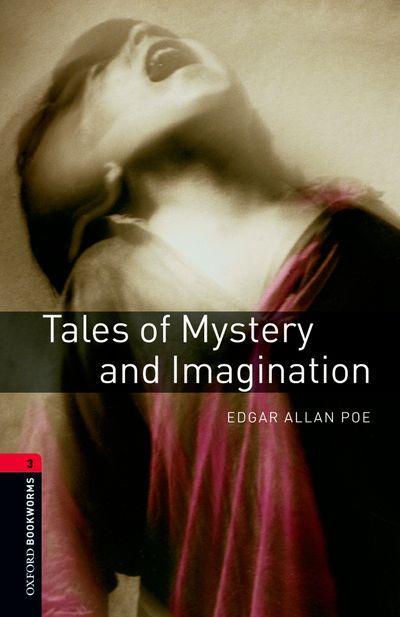 Oxford Bookworms Library Stage 3 (Intermediate) Tales of Mystery and Imagination купить