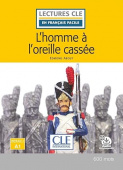 Lecture CLE en français facile 2eme edition Niveau 1/A1: L'homme a l'oreille cassee + Audio купить