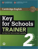 Key for Schools Trainer 2 Six Practice Tests without Answers with Audio купить