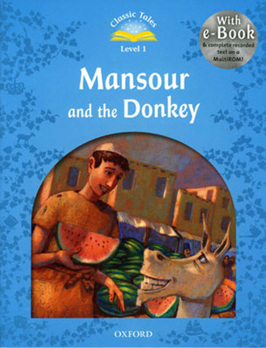 Classic Tales Second Edition: Level 1: Mansour and the Donkey e-Book & Audio Pack купить
