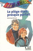 Lecture Decouverte: Niveau 3: Le piege etait presque parfait - Livre купить