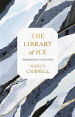 The Library of Ice : Readings from a Cold Climate купить