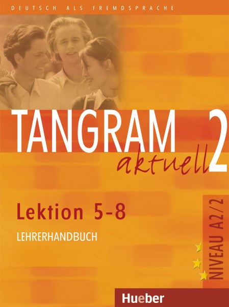 Tangram aktuell 2 – Lektion 5–8 Lehrerhandbuch купить