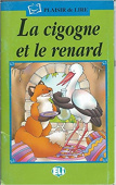 Plaisir de lire - Série Verte: La cigogne et le renard + CD купить