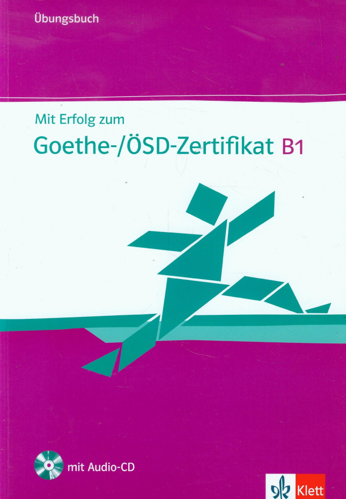 Mit Erfolg zum Goethe-/OSD-Zertifikat B1 - Ubungsbuch + Audio-CD купить