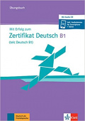 Mit Erfolg zum Zertifikat Deutsch (telc Deutsch B1) - Übungsbuch mit mp3-Audiodateien купить