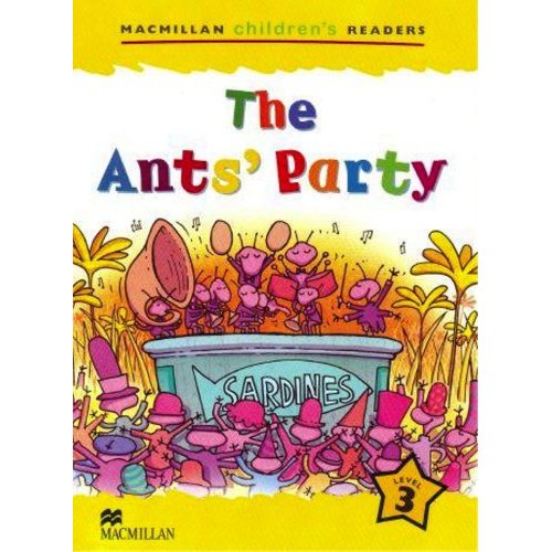 Macmillan Children's Readers Level 3 - The Ant's Party купить