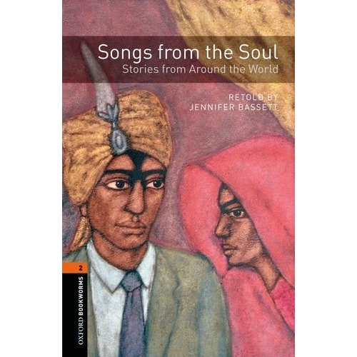 Oxford Bookworms Library Stage 2 (Pre-Intermediate) Songs from the Soul: Stories from Around the World купить