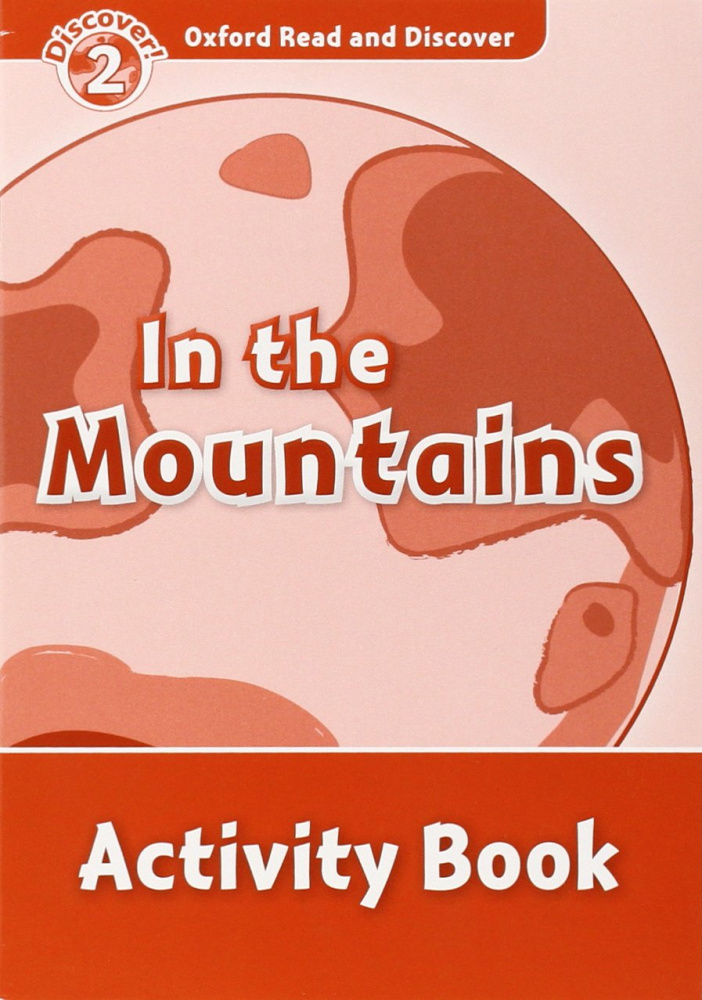 Oxford Read and Discover Level 2 (Elementary) In the Mountains Activity Book купить
