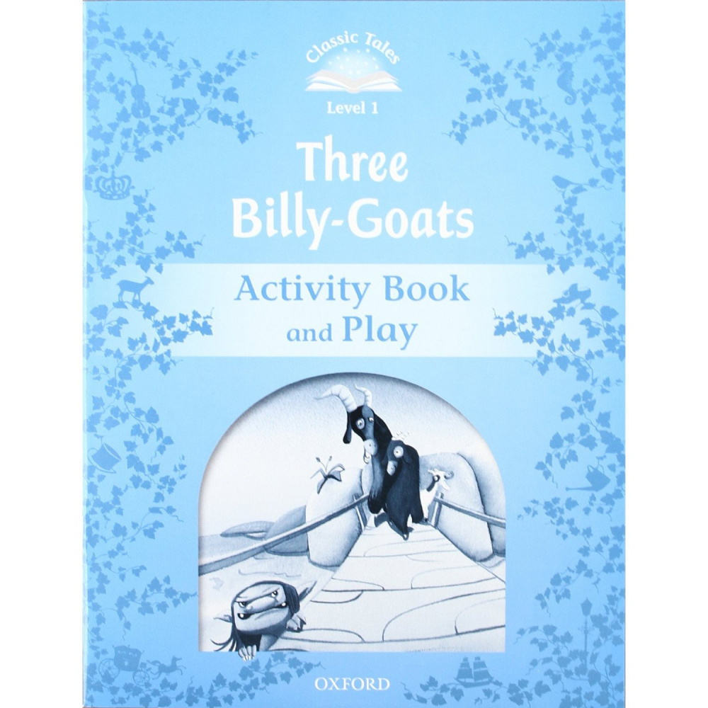 Classic Tales Second Edition: Level 1: The Three Billy Goats Gruff Activity Book & Play купить