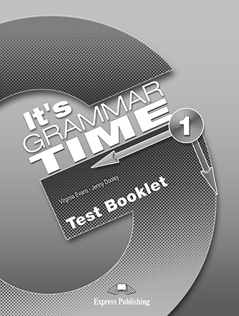 It's Grammar Time 1 Test Booklet купить