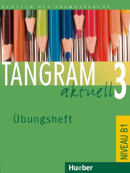 Tangram aktuell 3 – Lektion 1–7 Ubungsheft купить