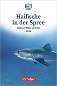 Die DaF-Bibliothek A1/A2: Haifische in der Spree. Tödlicher Streit in Berlin mit Audios online купить