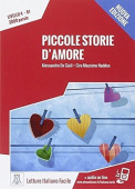 Letture Italiano facile B1: Piccole storie d’amore + audio online купить