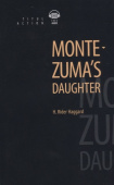 Генри Райдер Хаггард / H. Rider Haggard  Книга для чтения. Дочь Монтесумы / Montezuma’s daughter. QR-код для аудио. Английский язык купить