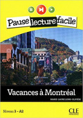 Pause lecture facile Niveau 3/A2: Vacances a Montreal - Livre + CD купить