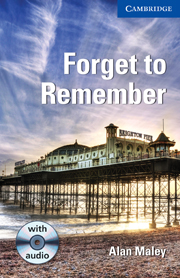 Cambridge English Readers Level 5 Forget to Remember (with Audio CD) купить