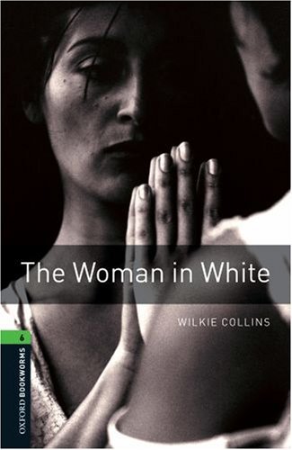 Oxford Bookworms Library Stage 6 (Advanced) The Woman in White купить