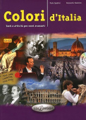 Colori d'Italia: Testi e attivita per corsi avanzati: Libro + CD audio купить