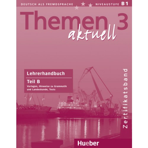 Themen aktuell 3 - Zertifikatsband - Lehrerhandbuch Teil B купить