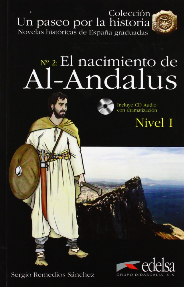 Un paseo por la historia - Nivel 1 - El nacimiento de Al-Andalus + CD купить