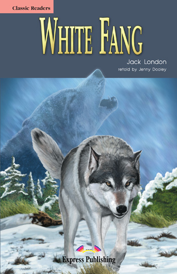 Classic Readers Level 1 White Fang купить